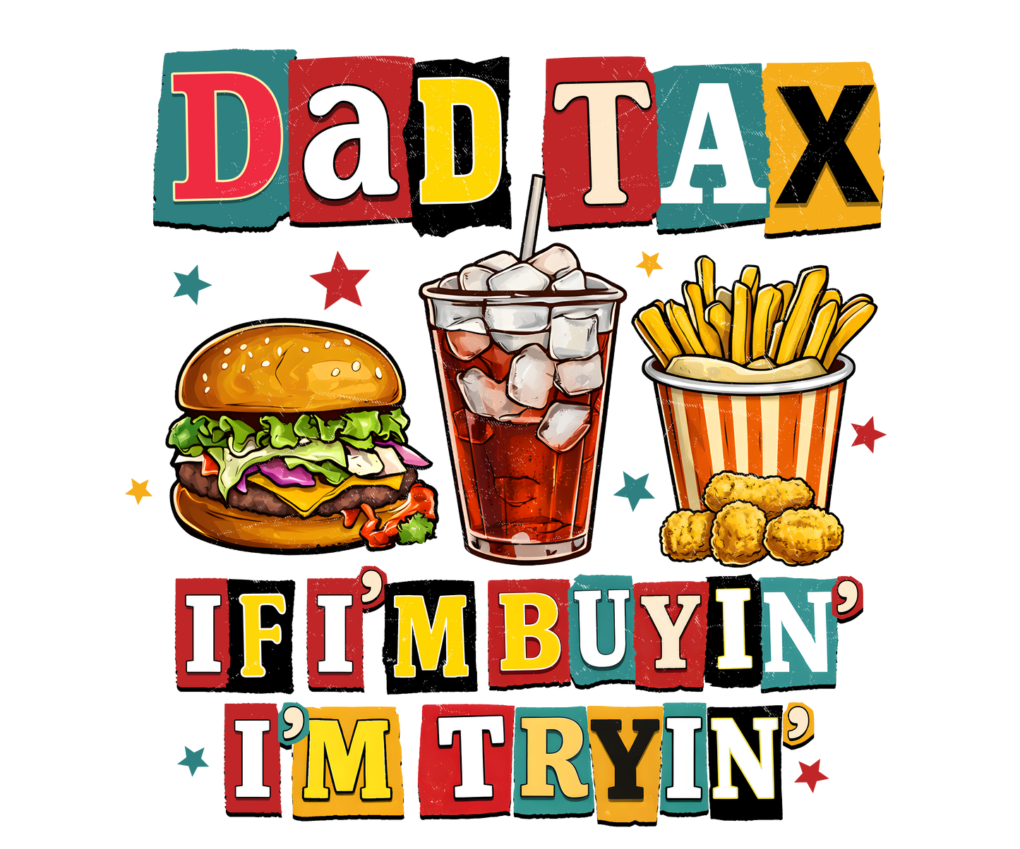 Dad Tax Graphic Tee