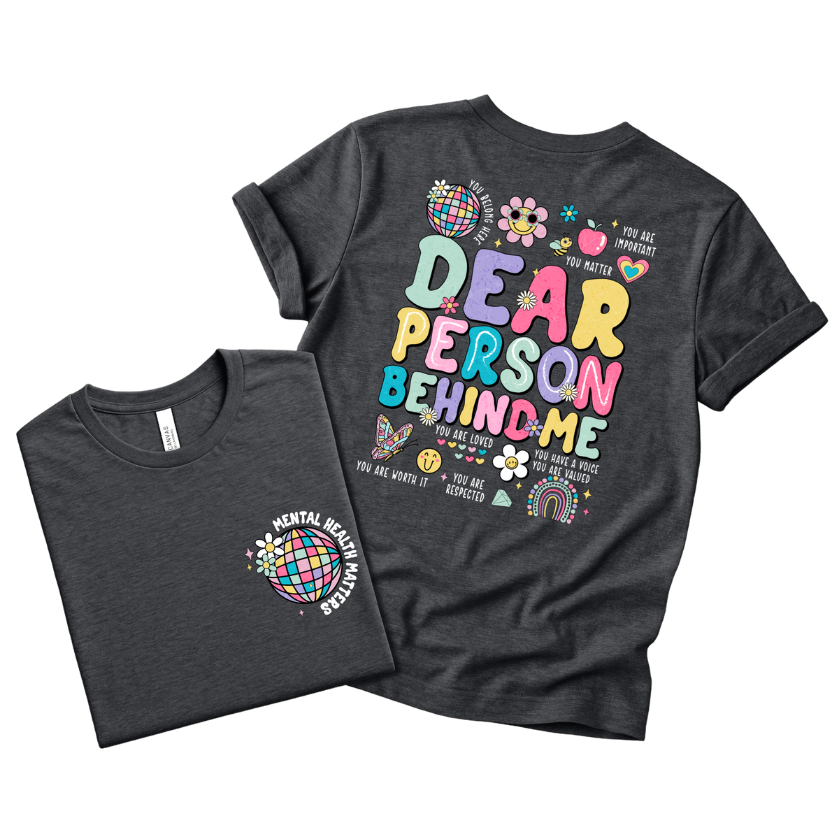 Dear Person Behind Me Mental Health Awareness Tee