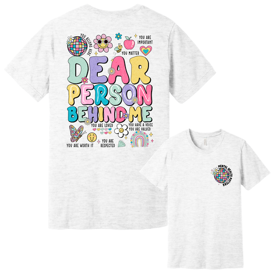 Dear Person Behind Me Mental Health Awareness Tee