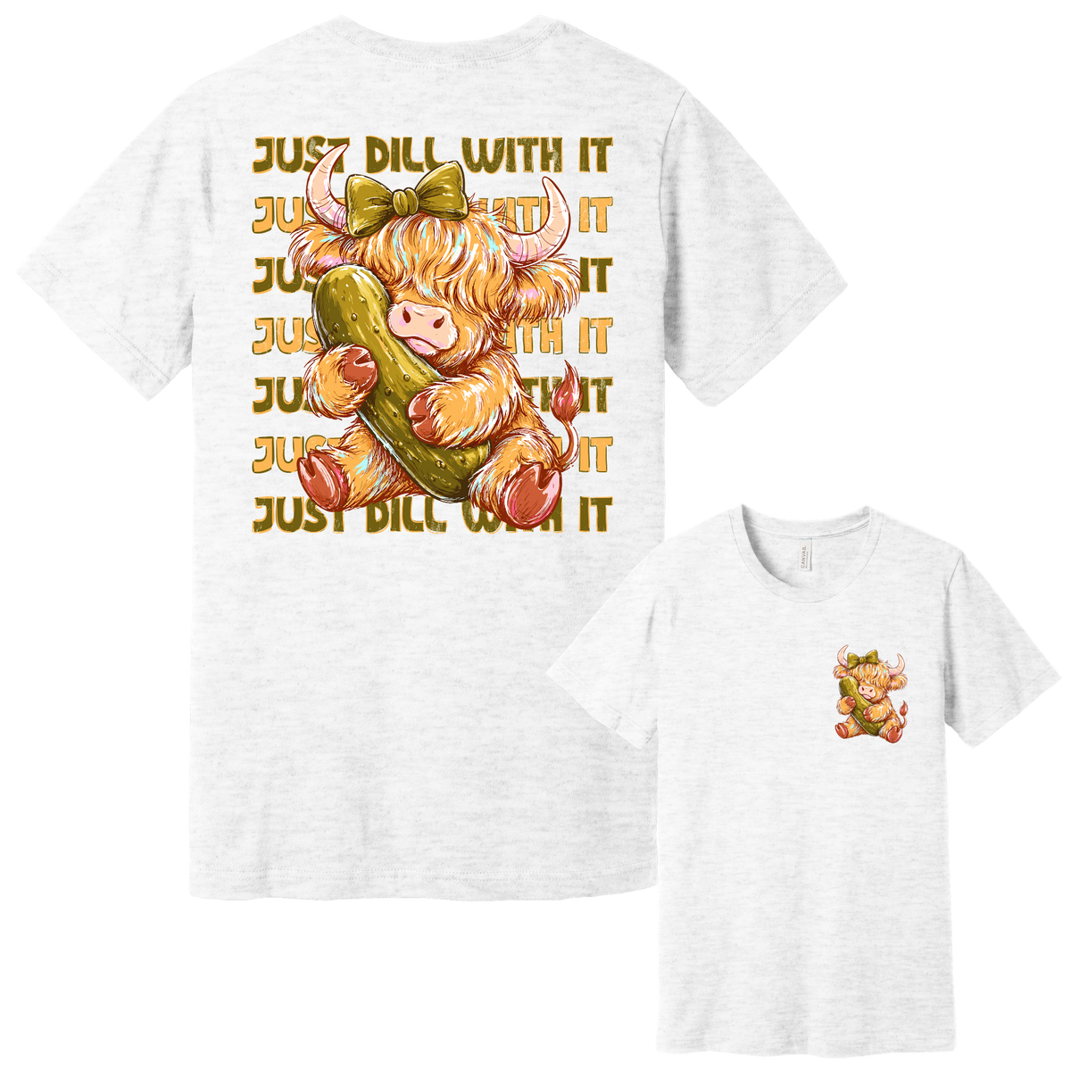 Just Dill With It Highland Cow Graphic Tee